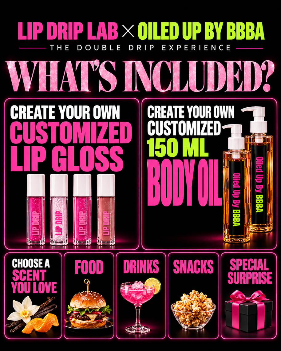 LIP DRIP LAB × OILED UP BY BBBA
