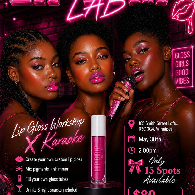 Lip Drip Lab X KARAOKE 🎤 (May 30th | Winnipeg)